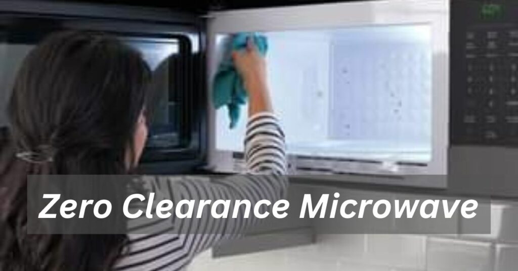 Zero Clearance Microwave