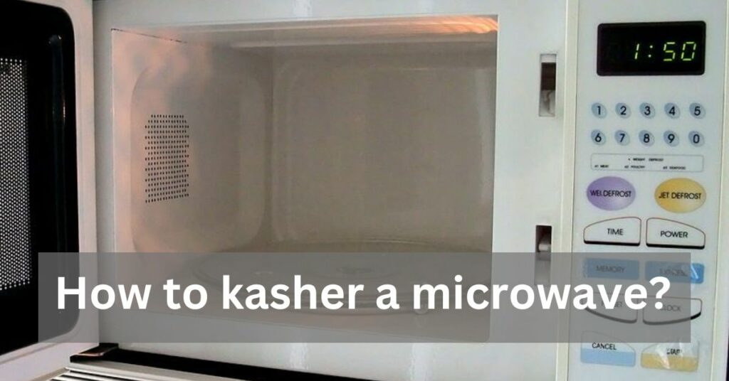 How to kasher a microwave?